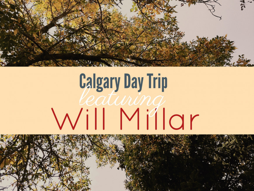 Calgary Ft Will Millar Collection | Day Trip Poster